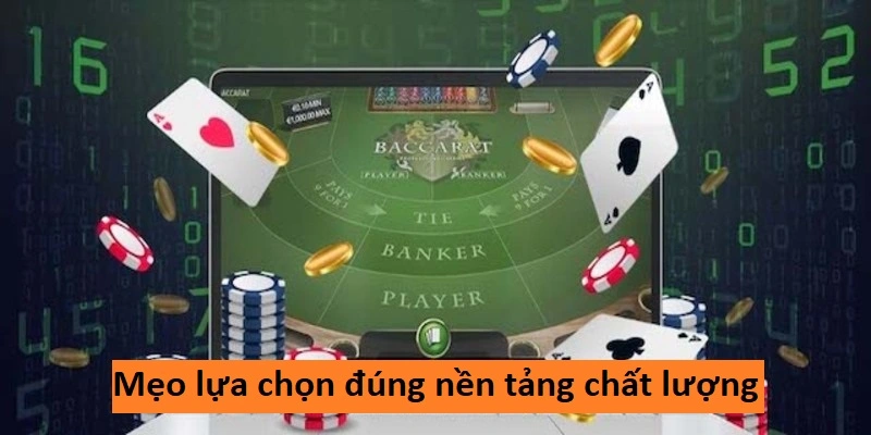 Mẹo lựa chọn đúng nền tảng chất lượng