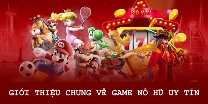 Mời các bạn đến trải nghiệm hệ thống game nổ hũ đẳng cấp